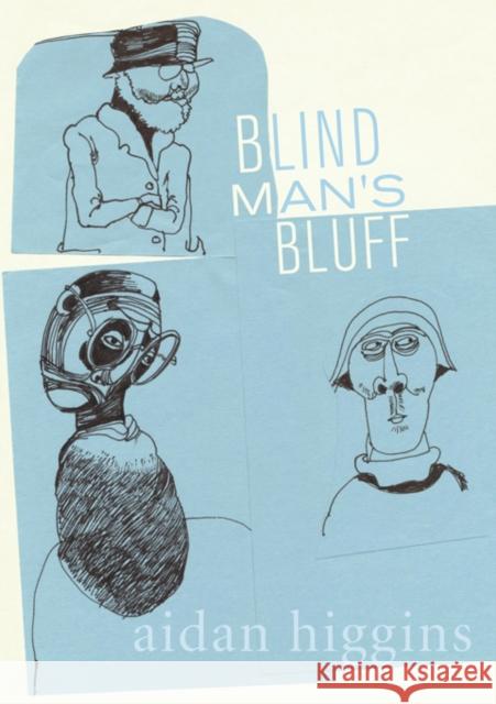 Blind Man's Bluff Aidan Higgins 9781564787255