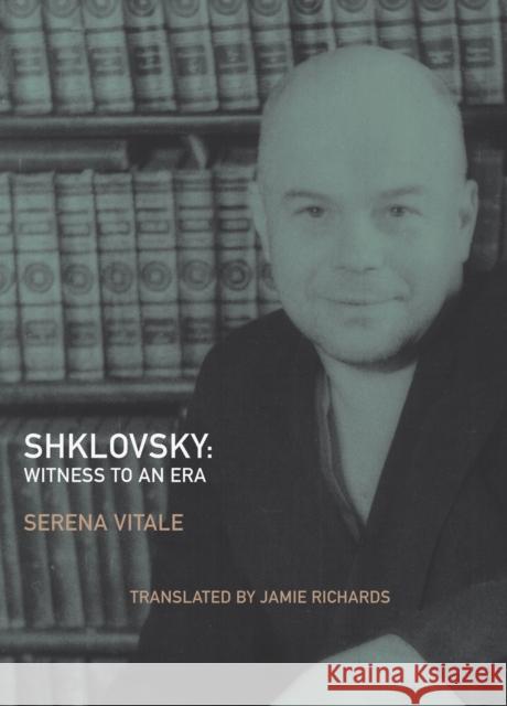 Shklovsky: Witness to an Era Vitale, Serena 9781564787910