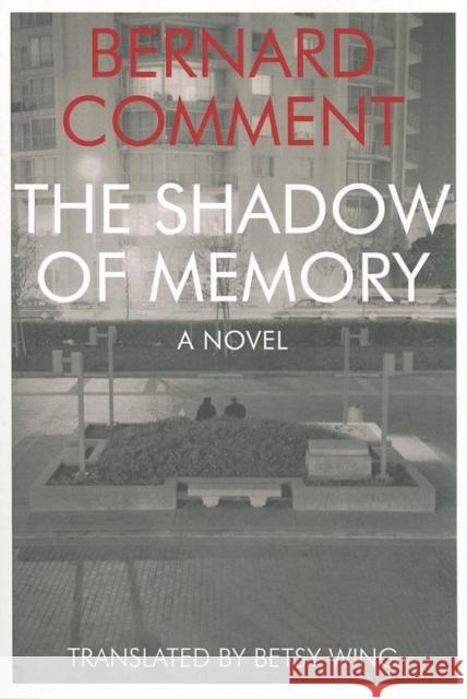 Shadow of Memory Comment, Bernard 9781564788436