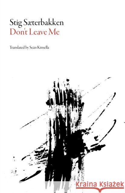 Don't Leave Me Stig Saeterbakken Sean Kinsella 9781564788474