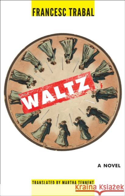 Waltz Francesc Trabal Martha Tennent 9781564788771 Dalkey Archive Press