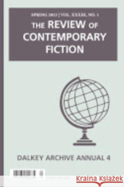 Review of Contemporary Fiction: Annual 4: Spring 2013 John O'Brien 9781564789327 Dalkey Archive Press