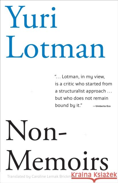 Non-Memoirs Yuri Lotman Caroline Lemak Brickman 9781564789969 Dalkey Archive Press