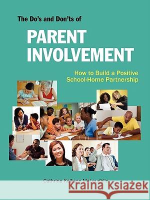 The Do's and Don'ts of Parent Involvement Cathrine Kellison McLaughlin 9781564990754 Innerchoice Publishing