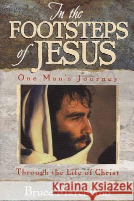 In the Footsteps of Jesus Bruce Marchiano 9781565078574