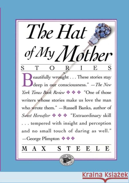 The Hat of My Mother Max Steele 9781565120761