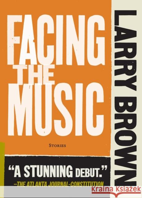 Facing the Music Larry Brown 9781565121256