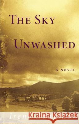 The Sky Unwashed Irene Zabytko 9781565122468 Algonquin Books of Chapel Hill