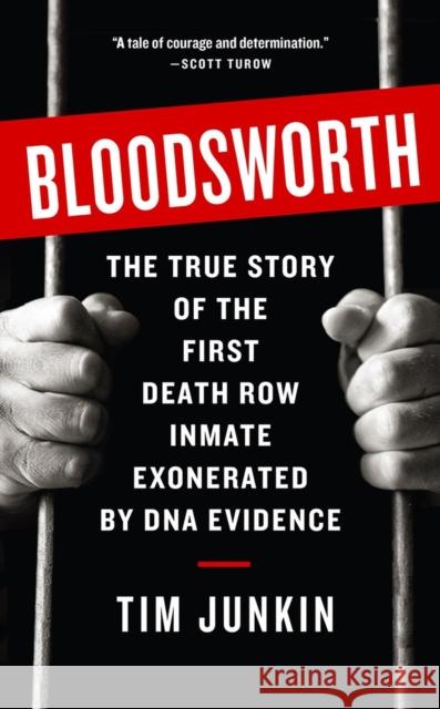 Bloodsworth: The True Story of One Man's Triumph Over Injustice Tim Junkin 9781565125148 Shannon Ravenel Books