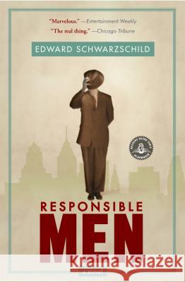 Responsible Men Edward Schwarzschild 9781565125438 Algonquin Books of Chapel Hill