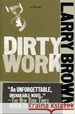 Dirty Work Larry Brown 9781565125636