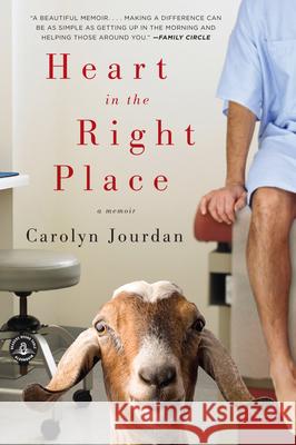 Heart in the Right Place Carolyn Jourdan 9781565126138 Algonquin Books of Chapel Hill