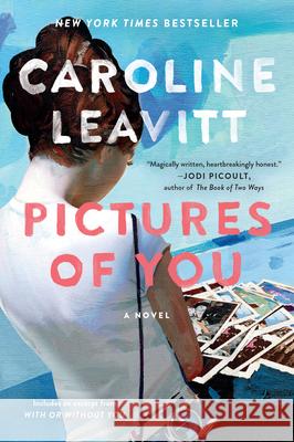 Pictures of You Caroline Leavitt 9781565126312 Algonquin Books of Chapel Hill