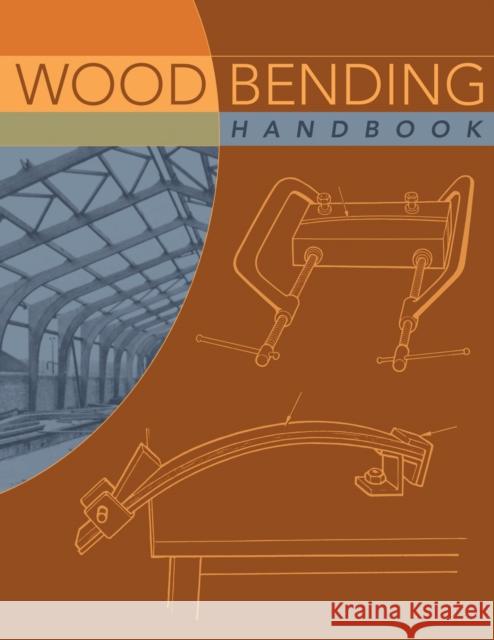 Wood Bending Handbook: Unlock the Secrets of Curving Wood N Turner 9781565233546 Fox Chapel Publishing