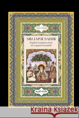 Sri Japji Sahib: English Translation from the Original Gurmukhi Guru Nanak                               David Lane 9781565437975