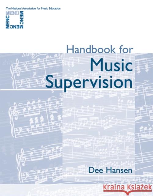 Handbook for Music Supervision Dee Hansen 9781565451506 Rowman & Littlefield Education
