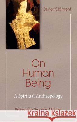 On Human Being O. Clement 9781565481435 New City Press