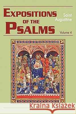 Expositions of the Psalms, Volume 4: Psalms 73-98 Saint Augustine of Hippo 9781565481664