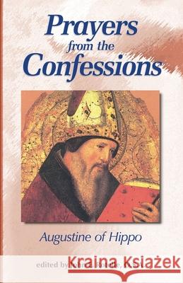 Prayers from the Confessions Saint Augustine of Hippo 9781565481886