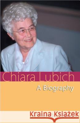 Chiara Lubich a Biography Torno Armando, Bill Hartnett 9781565484535