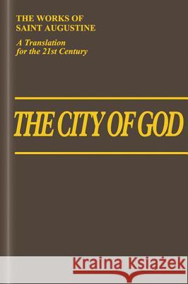 The City of God (De Civitate dei): Vol. 7, Part I: Books 11 - 22 Edmund Augustine, Boniface Ramsey, William Babcock 9781565484795 New City Press