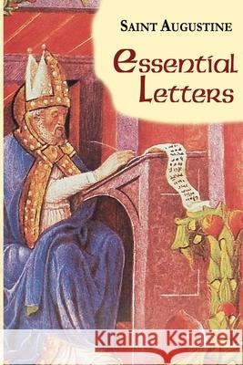 Essential Letters St Augustine, Przemyslaw Nehring, Ron Teske, Boniface Ramsey 9781565485082