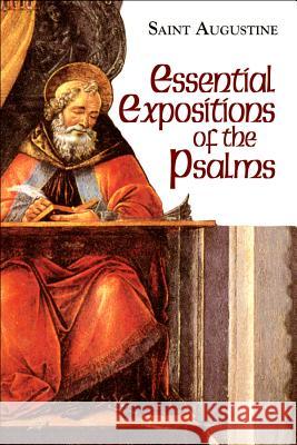 Essential Expositions of the Psalms Ramsey Augustine, Boniface, Saint Augustine of Hippo 9781565485105 New City Press
