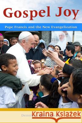 Gospel Joy: Pope Francis and the New Evangelization Dennis J. Billy 9781565485662