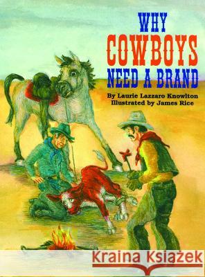 Why Cowboys Need a Brand Laurie Lazzaro Knowlton James Rice 9781565542280