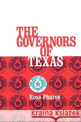 The Governors of Texas Phares, Ross 9781565545052 Pelican Publishing Company