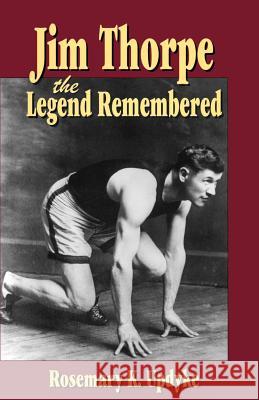 Jim Thorpe: The Legend Remembered Updyke, Rosemary Kissinger 9781565545397 Pelican Publishing Company