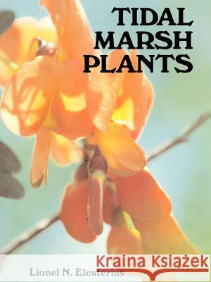 Tidal Marsh Plants Lionel N. Eleuterius 9781565545656 Firebird Press