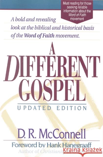 A Different Gospel: Updated Edition McConnell, Dan R. 9781565631328 Hendrickson Publishers