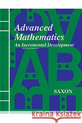 Saxon Advanced Math Answer Key & Tests Second Edition Saxon                                    Roucloux Jason 9781565771598 Saxon Publishers