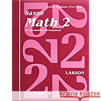 Saxon Math 2 Part Two Nancy Larson Roseann Paolino 9781565774513 Saxon Publishers