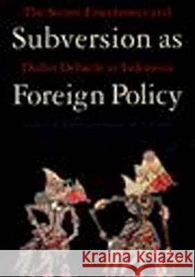 Subversion as Foreign Policy Kahin, Audrey R. 9781565842441
