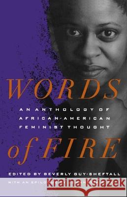 Words of Fire: An Anthology of African-American Feminist Thought Guy-Sheftall, Beverly 9781565842564 New Press