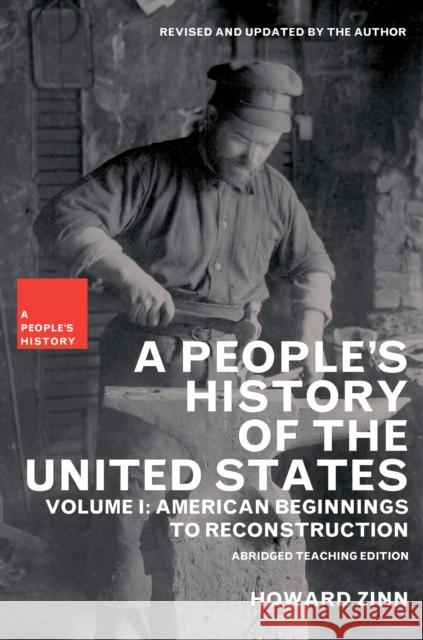 A People's History of the United States: American Beginnings to Reconstruction Howard Zinn 9781565847248