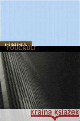 The Essential Foucault: Selections from Essential Works of Foucault, 1954-1984 Foucault, Michel 9781565848016 New Press