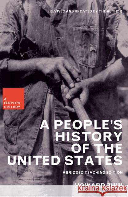 A People's History of the United States: Abridged Teaching Edition Howard Zinn 9781565848269 New Press