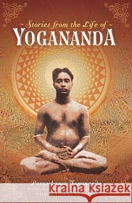 Stories from the Life of Yogananda: Wisdom Stories, Volume 3 Paramhansa Yogananda 9781565891197