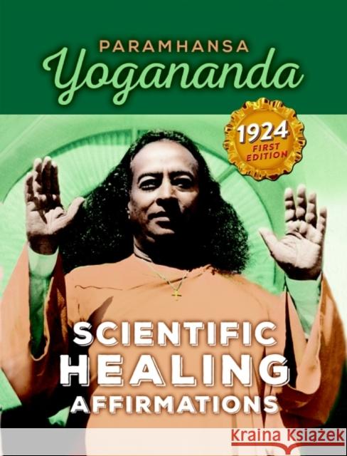 Scientific Healing Affirmations Yogananda, Paramhansa 9781565891968