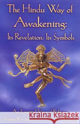 The Hindu Way of Awakening: An Essential View of Religion Kriyananda, Swami 9781565897458 Crystal Clarity Publishers