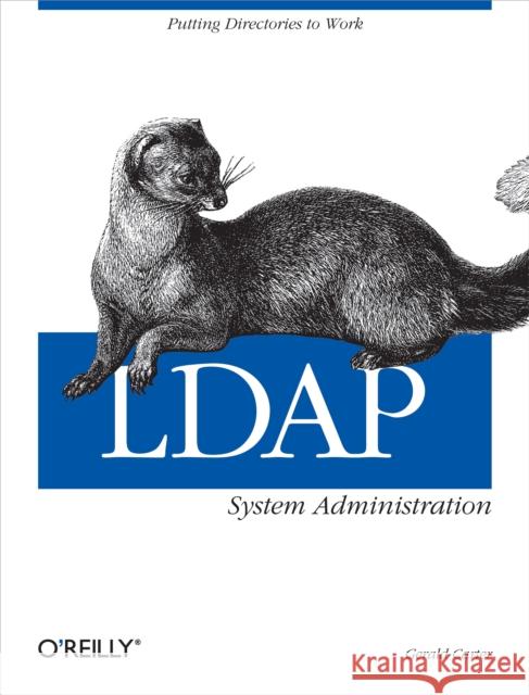 LDAP System Administration Gerald Carter 9781565924918 O'Reilly Media