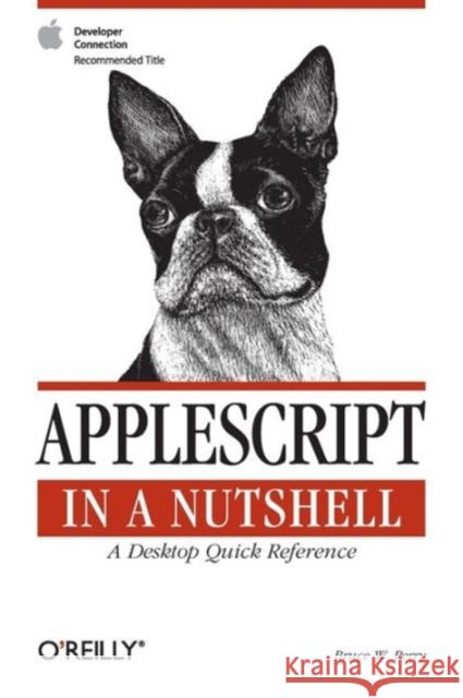 AppleScript in a Nutshell Perry, Bruce W. 9781565928411