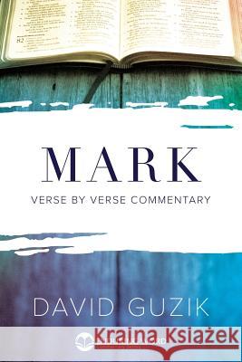 Mark Commentary David Guzik 9781565990357 Enduring Word Media