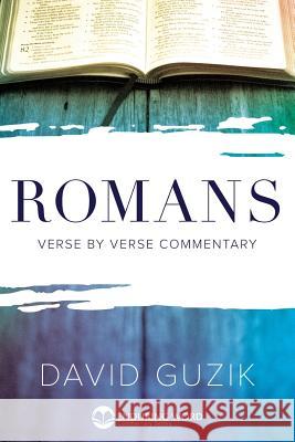 Romans Commentary David Guzik 9781565990418 Enduring Word Media