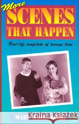 More Scenes That Happen: Real-Life Snapshots of Teenage Lives Krell-Oishi, Mary 9781566080002