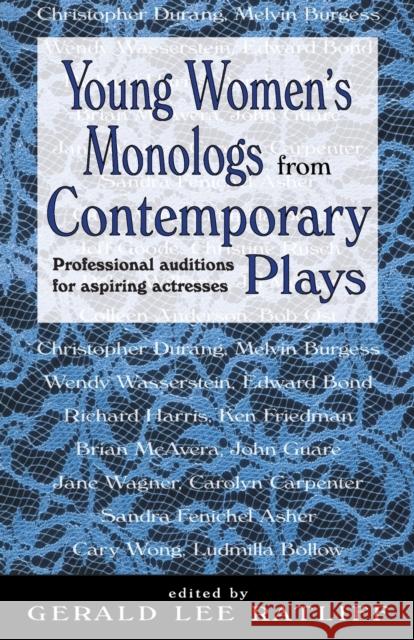 Young Women's Monologues from Contemporary Plays: Professional Auditions for Aspiring Actresses Ratliff, Gerald Lee 9781566080972 Meriwether Publishing