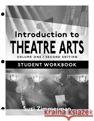 Introduction to Theatre Arts 1 Teacher's Guide: Student Workbook Suzi Zimmerman 9781566082624 